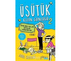 Yenilmez Kızlar Ortalığı Karıştırıyor! - Üşütük Kızın Günlüğü 2 - Anna Cammany - Yakamoz Yayınevi