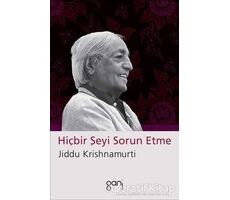 Hiçbir Şeyi Sorun Etme - Jiddu Krishnamurti - Ganj Kitap