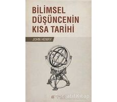 Bilimsel Düşüncenin Kısa Tarihi - John Henry - Akıl Çelen Kitaplar