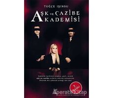 Aşk ve Cazibe Akademisi - Tuğçe Işınsu - Feniks Yayınları