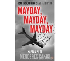 Uçak Kazalarından Çıkarılan Dersler - Mayday Mayday Mayday - Menderes Çakıcı - Cinius Yayınları