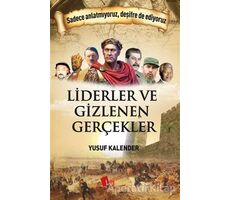 Liderler ve Gizlenen Gerçekler - Yusuf Kalender - Lopus Yayınları