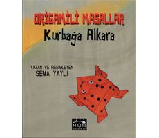 Kurbağa Alkara Origamili Masallar - Sema Yaylı - Masal Seramik Evi