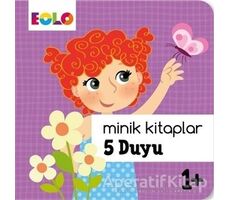 5 Duyu - Minik Kitaplar - Kolektif - Eolo Yayıncılık