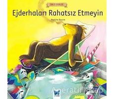 Ejderhaları Rahatsız Etmeyin - Martine Bourre - Mavi Kelebek Yayınları