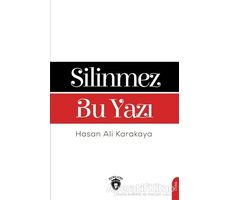 Silinmez Bu Yazı - Hasan Ali Karakaya - Dorlion Yayınları