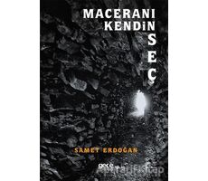 Maceranı Kendin Seç - Samet Erdoğan - Gece Kitaplığı