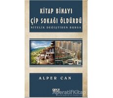 Kitap Binayı Çip Sokağı Öldürdü - Alper Can - Gece Kitaplığı