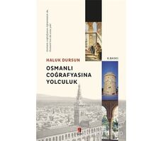 Osmanlı Coğrafyasına Yolculuk - Haluk Dursun - Kapı Yayınları