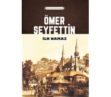 İlk Namaz - Ömer Seyfettin - Yörünge Yayınları