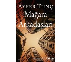 Mağara Arkadaşları - Ayfer Tunç - Can Yayınları