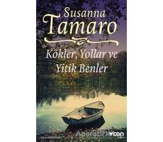 Kökler, Yollar ve Yitik Benler - Susanna Tamaro - Can Yayınları