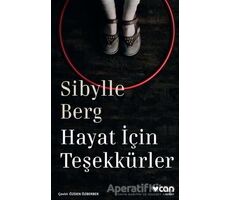 Hayat İçin Teşekkürler - Sibylle Berg - Can Yayınları