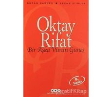 Bir Aşka Vuran Güneş - Oktay Rifat - Yapı Kredi Yayınları