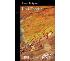 Uzak Tepeler - Kazuo Ishiguro - Yapı Kredi Yayınları