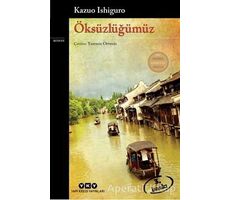 Öksüzlüğümüz - Kazuo Ishiguro - Yapı Kredi Yayınları