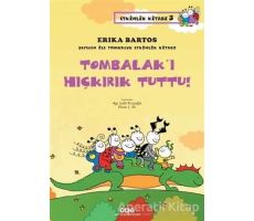 Tombalak’ı Hıçkırık Tuttu! - Erika Bartos - Yapı Kredi Yayınları