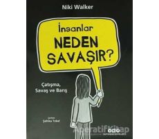 İnsanlar Neden Savaşır? - Niki Walker - Yapı Kredi Yayınları