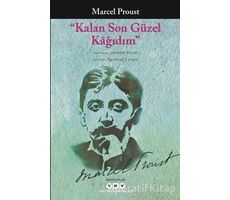 Kalan Son Güzel Kağıdım - Marcel Proust - Yapı Kredi Yayınları