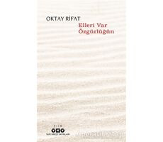 Elleri Var Özgürlüğün - Oktay Rifat - Yapı Kredi Yayınları