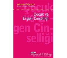 Psikanaliz Defterleri 4 - Çocuk ve Ergen Çalışmaları / Çocuk ve Ergen Cinselliği