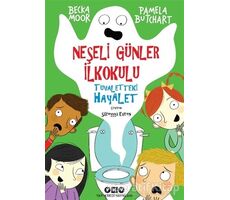 Neşeli Günler İlkokulu – Tuvaletteki Hayalet - Pamela Butchart - Yapı Kredi Yayınları