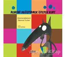 Rengini Değiştirmek İsteyen Kurt - Orianne Lallemand - Yapı Kredi Yayınları