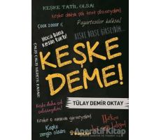 Keşke Deme! - Tülay Demir Oktay - İnkılap Kitabevi