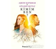 Kimim Ben? - Aşkım Kapışmak - İnkılap Kitabevi