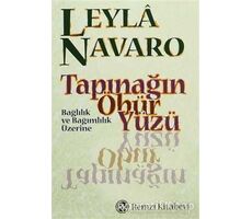 Tapınağın Öbür Yüzü Bağlılık ve Bağımlılık Üzerine - Leyla Navaro - Remzi Kitabevi