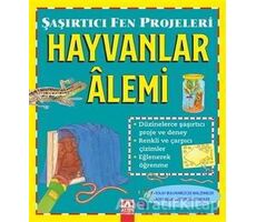 Hayvanlar Alemi - Şaşırtıcı Fen Projeleri - Sally Hewitt - Altın Kitaplar