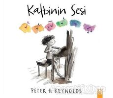 Kalbinin Sesi - Peter H. Reynolds - Altın Kitaplar