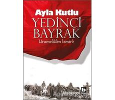 Yedinci Bayrak - Ayla Kutlu - Bilgi Yayınevi