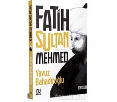 Fatih Sultan Mehmed - Yavuz Bahadıroğlu - Nesil Yayınları