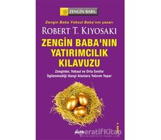 Zengin Baba’nın Yatırımcılık Kılavuzu - Robert T. Kiyosaki - Alfa Yayınları