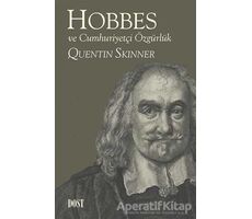 Hobbes ve Cumhuriyetçi Özgürlük - Quentin Skinner - Dost Kitabevi Yayınları