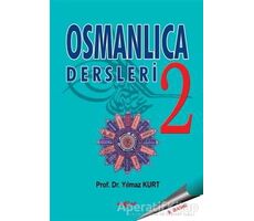 Osmanlıca Dersleri 2 - Yılmaz Kurt - Akçağ Yayınları - Ders Kitapları