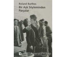 Bir Aşk Söyleminden Parçalar - Roland Barthes - Metis Yayınları