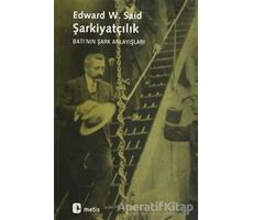 Şarkiyatçılık - Edward W. Said - Metis Yayınları