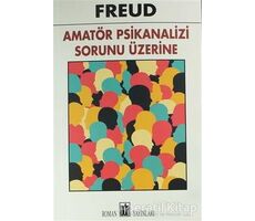 Amatör Psikanalizi Sorunu Üzerine - Sigmund Freud - Oda Yayınları