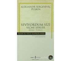 Seviyordum Sizi - Aleksandr Puşkin - İş Bankası Kültür Yayınları