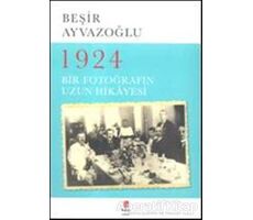 1924 Bir Fotoğrafın Uzun Hikayesi - Beşir Ayvazoğlu - Kapı Yayınları