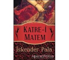 Katre-i Matem - İskender Pala - Kapı Yayınları