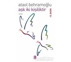 Aşk İki Kişiliktir - Ataol Behramoğlu - Tekin Yayınevi