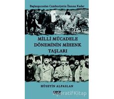 Milli Mücadele Döneminin Mihenk Taşları - Hüseyin Alpaslan - Gece Kitaplığı