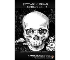 Şeytanın İnsan Suretleri 1 - Ayten Yapıcı - Cinius Yayınları