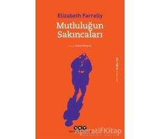 Mutluluğun Sakıncaları - Elizabeth Farrelly - Yapı Kredi Yayınları