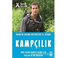 Kampçılık - Hayatta Kalma Becerileri El Kitabı - Bear Grylls - Genç Timaş