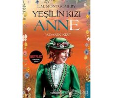 Yeşilin Kızı Anne - Adanın Kızı - L. M. Montgomery - Yakamoz Yayınevi