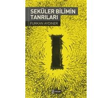 Seküler Bilimin Tanrıları - Furkan Aydıner - Etkileşim Yayınları